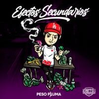 Peso Pluma - Efectos Secundarios