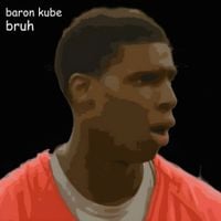 Baron Kube - bruh