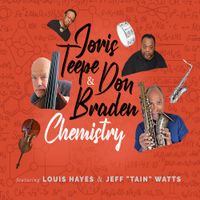 Joris Teepe & Don Braden - Chemistry