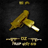 UZ - Trap Shit 6/9