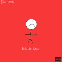 Dro Kenji - Rob Da Bank