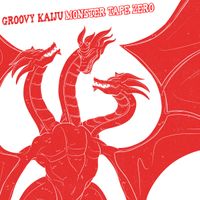 Groovy Kaiju - Monster Tape Zero