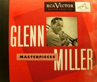 Glenn Miller - Glenn Miller Masterpieces