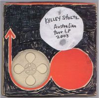 Kelley Stoltz - Australian Tour LP 2003