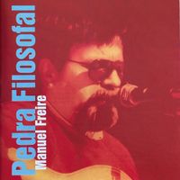 Manuel Freire - Pedra Filosofal