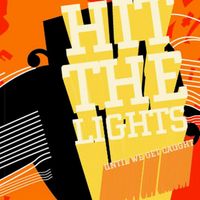 Hit the Lights - Until We Get Caught