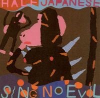 Half Japanese - Sing No Evil