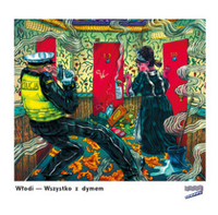 Włodi - Wszystko Z Dymem