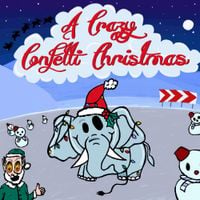 Confetti - A Crazy Confetti Christmas