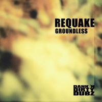 Requake - Groundless