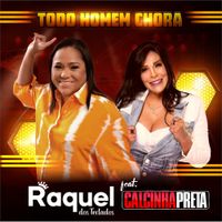 Raquel Dos Teclados - Todo Homem Chora