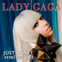 Lady Gaga - Just Dance (Remixes, Pt. 2)