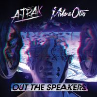A-Trak & Milo & Otis - Out the Speakers