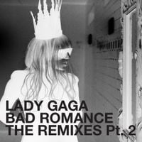 Lady Gaga - Bad Romance (The Remixes, Pt. 2)