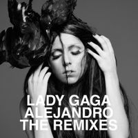 Lady Gaga - Alejandro (The Remixes)
