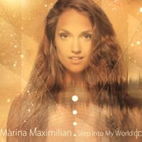Marina Maximilian - Step Into My World