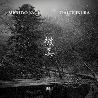 Michiyo Yagi & Dai Fujikura - Bibi