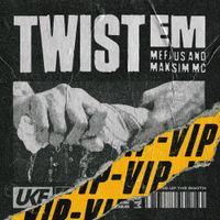Mefjus - Twist Em (VIP)