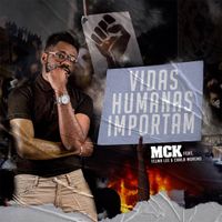 MCK - Vidas Humanas Importam