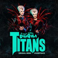Boulet Brothers - Dragula: Titans Soundtrack
