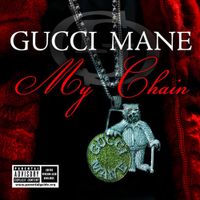 Gucci Mane - My Chain