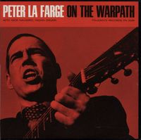 Peter LaFarge - On The Warpath