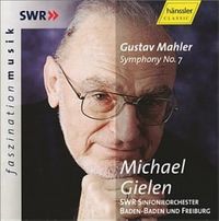SWR Sinfonieorchester / Michael Gielen - Gustav Mahler: Symphony No. 7