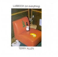 Terry Allen - Lubbock (On Everything)
