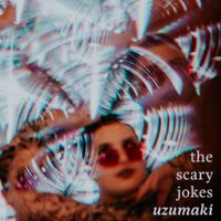 The Scary Jokes - Uzumaki