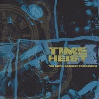 Time X Heist - The Odds Against Tomorrow