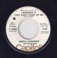 Merle Haggard - I Wonder If They Ever Think of Me