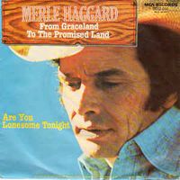 Merle Haggard - From Graceland to the Promised Land