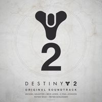 Michael Salvatori, Skye Lewin, C Paul Johnson, Rotem Moav & Pieter Schlosser - Destiny 2 (Original Soundtrack)