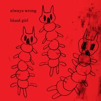 Blood Girl - Always Wrong