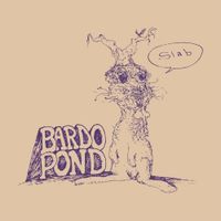 Bardo Pond - Slab