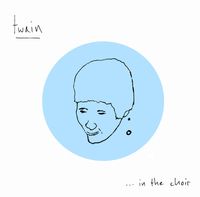 Twain - Life Labors in the Choir