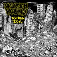 Violation Wound - Broken Idol