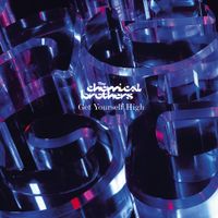 The Chemical Brothers - Get Yourself High