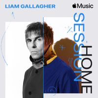 Liam Gallagher - Apple Music Home Session: Liam Gallagher
