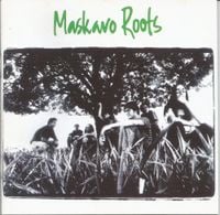 Maskavo - Maskavo Roots