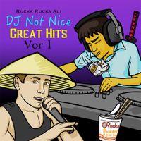 Rucka Rucka Ali - DJ Not Nice Great Hits, Vor. 1