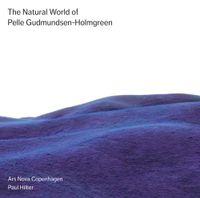Paul Hillier - The Natural World of Pelle Gudmundsen-Holmgreen