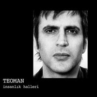 Teoman - İnsanlık Halleri