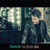 Teoman - Eski Bir R&uuml;ya Uğruna...