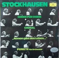 Karlheinz Stockhausen - Ch&ouml;re f&uuml;r Doris; Choral; "Atmen gibt das Leben..."; Punkte f&uuml;r Orchester