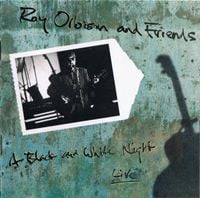 Roy Orbison - A Black and White Night Live