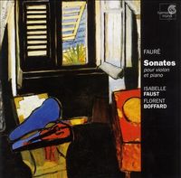 Isabelle Faust & Florent Boffard - Fauré: Sonates pour violon et piano