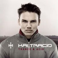 Kai Tracid - Trance & Acid