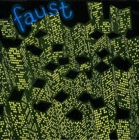 Faust - Seventy One Minutes of...