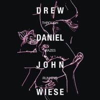 Drew Daniel / John Wiese - Through Mazes Running